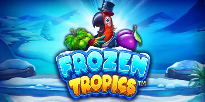 Tutorial Mencari Pola Terbaik Slot Frozen Tropics Agar Maxwin