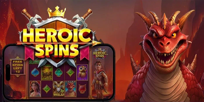 Rahasia Cerdas Menang Jackpot Besar Slot Heroic Spins