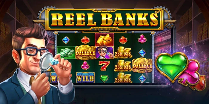 Cara Main Hemat Slot Reel Banks Tanpa Habiskan Modal