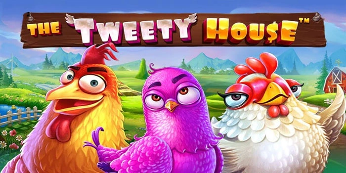Tips Jackpot Besar Slot The Tweety House Hanya Beberapa Putaran