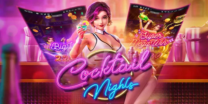 Cara Kerja Mendapatkan Jackpot di Slot Cocktail Nights